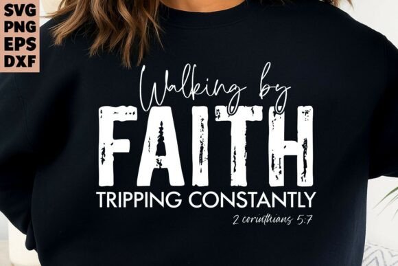 Christian SVG Walking by Faith SVG for T-Shirt Designs