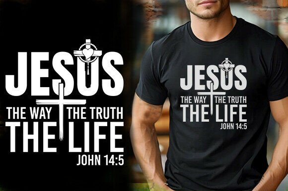 JOHN JESUS the WAY the TRUTH the LIFE T-Shirt Designs