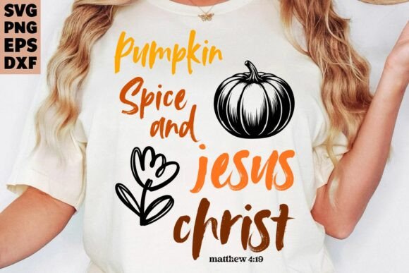 Pumpkin Spice SVG: Fall Christian T-Shirt Designs