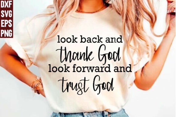 Thank God Look Forward SVG: Jesus SVG for T-Shirt Designs