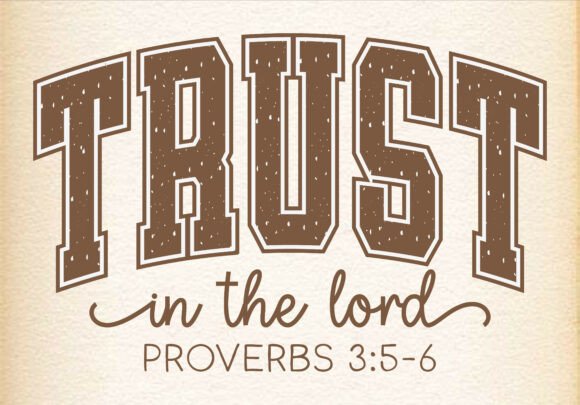 Trust in the Lord Christian SVG for T-Shirt Designs